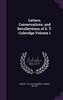 Letters, Conversations, and Recollections of S.... 1341151042 Book Cover