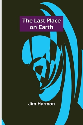 The Last Place on Earth 9356703302 Book Cover
