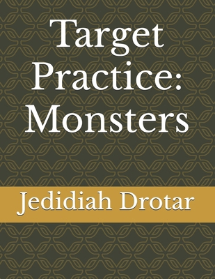 Target Practice: Monsters B0DQ1KW3H8 Book Cover