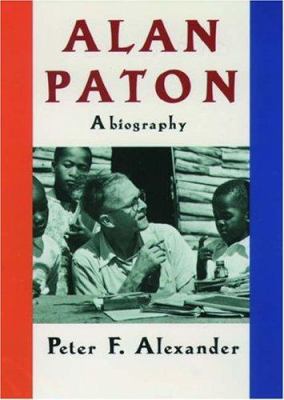 Alan Paton: A Biography 0198112378 Book Cover