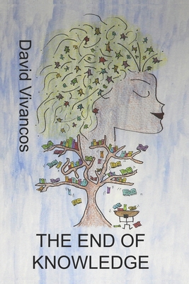 The End of Knowledge B0CHL7M34J Book Cover