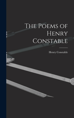 The Poems of Henry Constable 1014019788 Book Cover