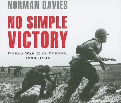 No Simple Victory: World War II in Europe, 1939... 1400104688 Book Cover