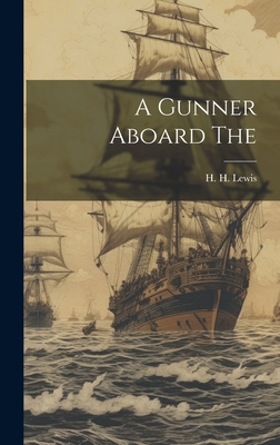 A Gunner Aboard The 1020901519 Book Cover