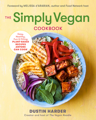 The Simply Vegan Cookbook: Easy, Healthy, Fun, ... 1623159261 Book Cover