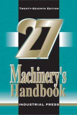 Machinery's Handbook, 27th Edition [Large Print] 0831127112 Book Cover