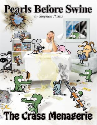 The Crass Menagerie, 9: A Pearls Before Swine T... 0740771000 Book Cover