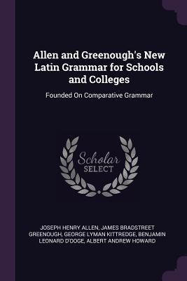 Allen and Greenough's New Latin Grammar for Sch... 1377682269 Book Cover