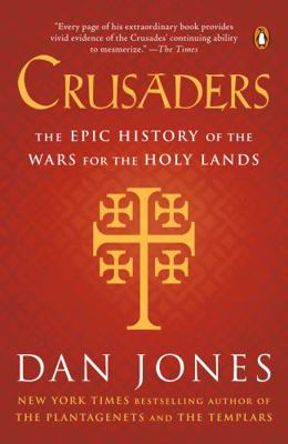 Crusaders: An Epic History of the Wars for the ... 0698186443 Book Cover