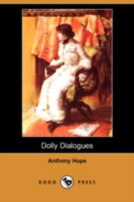 Dolly Dialogues (Dodo Press) 1406593265 Book Cover