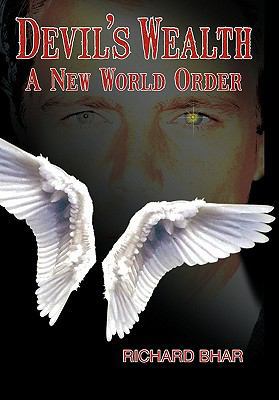 Devil's Wealth: A New World Order 1452068011 Book Cover