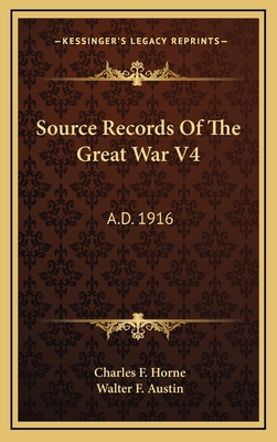 Source Records Of The Great War V4: A.D. 1916 1166138704 Book Cover