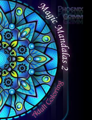 Adult Coloring: Magic Mandalas 2 1530216249 Book Cover