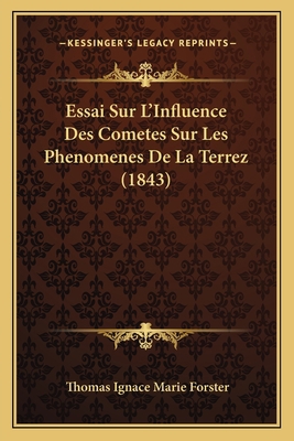 Essai Sur L'Influence Des Cometes Sur Les Pheno... [French] 116672381X Book Cover