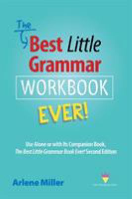The Best Little Grammar Workbook Ever!: Use Alo... 0991167457 Book Cover