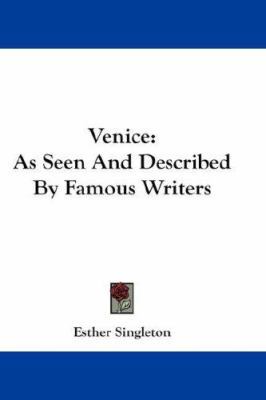 Venice: As Seen And Described By Famous Writers 0548165289 Book Cover