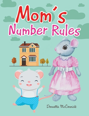 Mom's Number Rules 1728370280 Book Cover