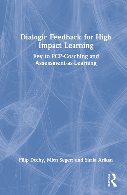Dialogic Feedback for High Impact Learning: Key... 1032277963 Book Cover