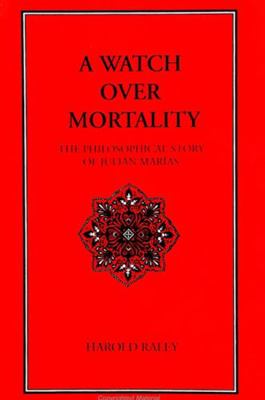 A Watch Over Mortality: The Philosophical Story... 0791431533 Book Cover