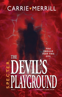 S.P.E.C.T.E.R. The Devil's Playground: You Shou... 1945146699 Book Cover