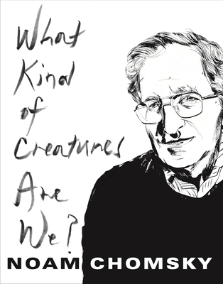 What Kind of Creatures Are We? 0231175965 Book Cover