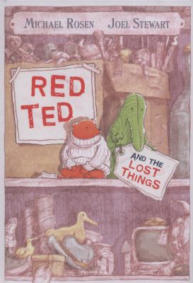 Red Ted and the Lost Things. Michael Rosen, Joe... 1406310379 Book Cover