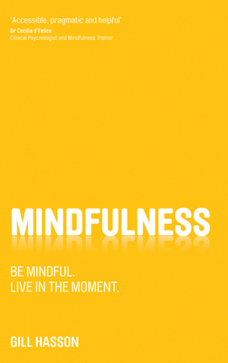Mindfulness: Be Mindful. Live in the Moment. B0716JPSW3 Book Cover