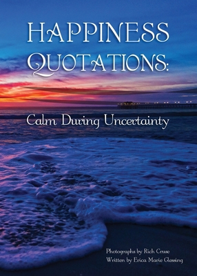 Happiness Quotations : Calm During Uncertainty            Book Cover