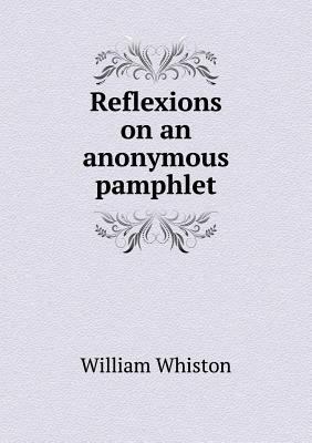 Reflexions on an anonymous pamphlet 5518731949 Book Cover