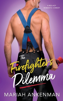 The Firefighter's Dilemma B0BW3HG42C Book Cover