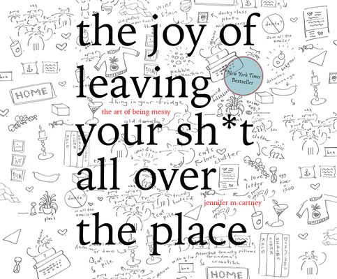 The Joy of Leaving Your Sh*t All Over the Place... 1974904970 Book Cover