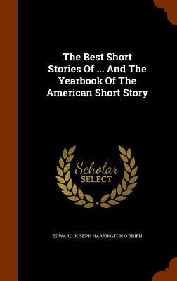 The Best Short Stories Of ... And The Yearbook ... 1345263511 Book Cover