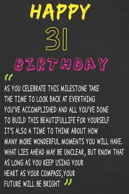 Paperback Happy 31 Birthday ~ As You Celebrate: Happy 31th Birthday Journal / Gratitude Journal / Unique Greeting Card Gift Alternative For You Friend and family Kids Book