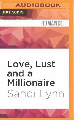 Love, Lust and a Millionaire 1536607916 Book Cover