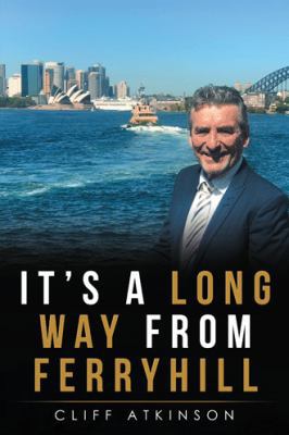 It's a Long Way from Ferryhill 1504316290 Book Cover