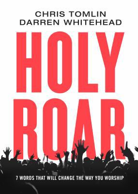Holy Roar: 7 Words That Will Change The Way You... 0692941495 Book Cover