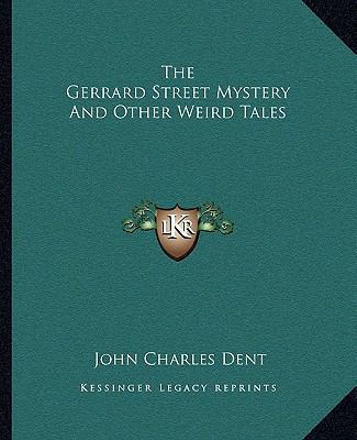 The Gerrard Street Mystery And Other Weird Tales 1162695536 Book Cover