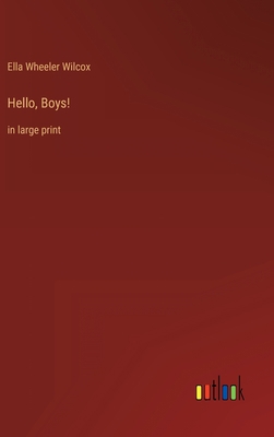 Hello, Boys!: in large print 336835597X Book Cover