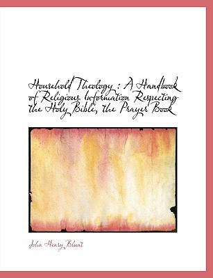 Household Theology: A Handbook of Religious Inf... [Large Print] 1116876426 Book Cover