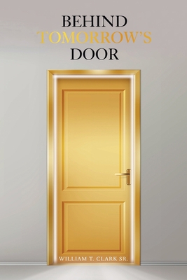 Behind Tomorrow's Door 1664178929 Book Cover