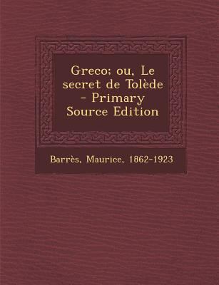 Greco; ou, Le secret de Tol?de [French] 1294039695 Book Cover