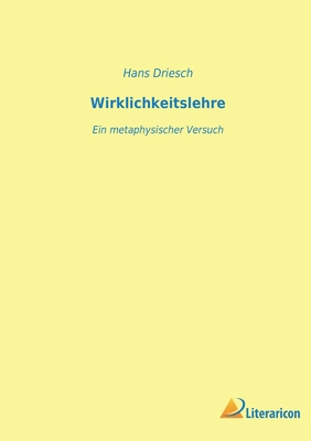 Wirklichkeitslehre: Ein metaphysischer Versuch [German] 3965065467 Book Cover