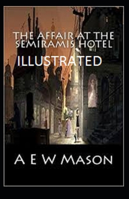 The Affair at the Semiramis Hotel Illustrated 1694955427 Book Cover