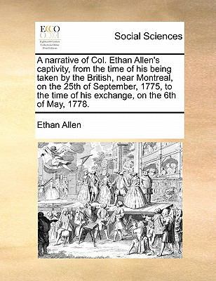 A narrative of Col. Ethan Allen's captivity, fr... 1171431244 Book Cover