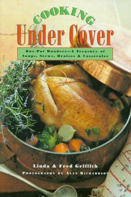 Cooking Under Cover: One-Pot Wonders-A Treasury... 0395935210 Book Cover
