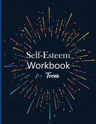 Self-Esteem workbook for Teens 1698604378 Book Cover