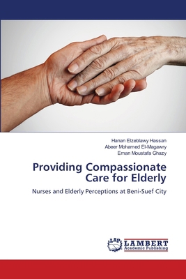 Providing Compassionate Care for Elderly 6207474775 Book Cover