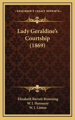 Lady Geraldine's Courtship (1869) 1168937574 Book Cover
