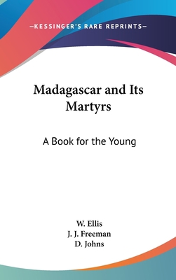 Madagascar and Its Martyrs: A Book for the Young 1161621601 Book Cover