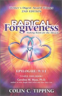 Radical Forgiveness: Making Room for the Miracle 0970481411 Book Cover